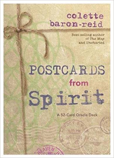 Postcards from Spirit: by Colette Baron-Reid: